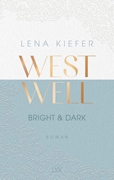 Bild von Kiefer, Lena: Westwell - Bright & Dark